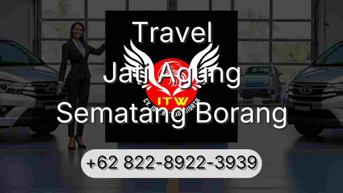Travel Jati Agung Sematang Borang