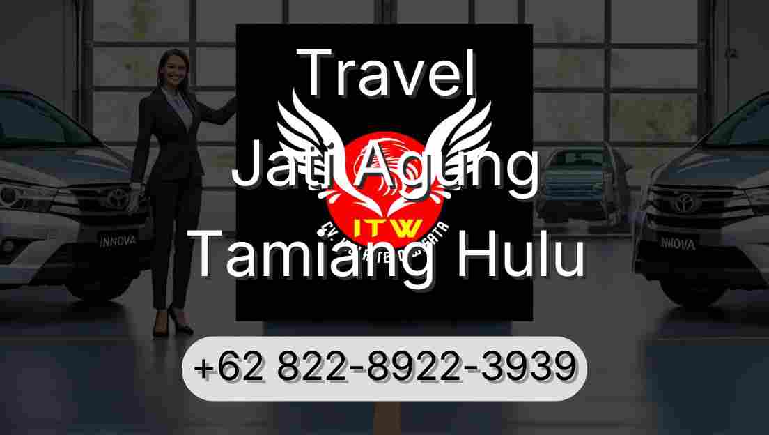 Travel Jati Agung Tamiang Hulu