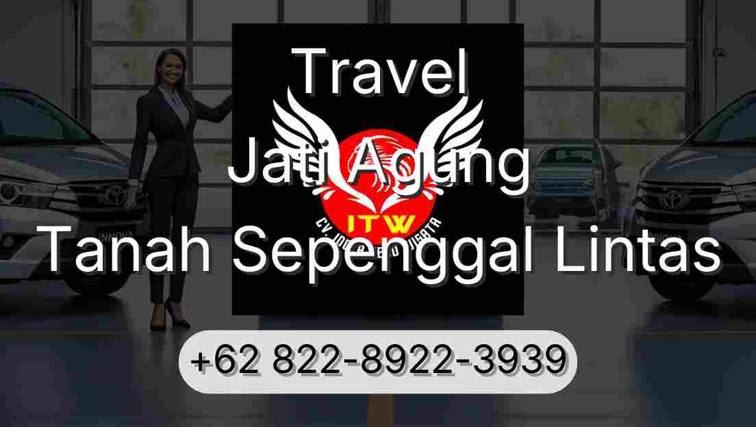 Travel Jati Agung Tanah Sepenggal Lintas