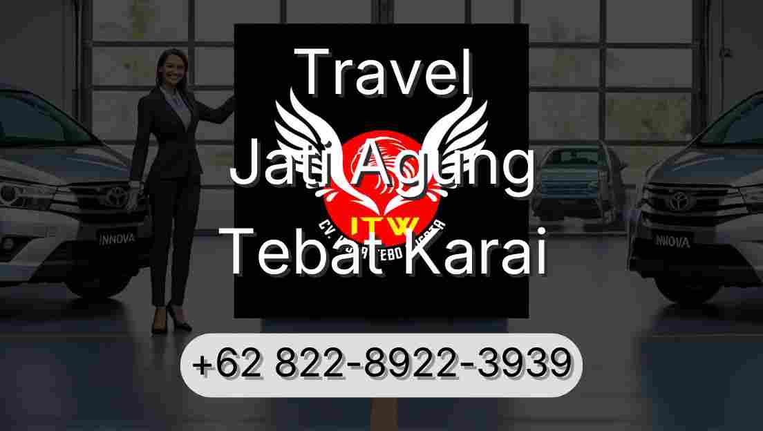 Travel Jati Agung Tebat Karai