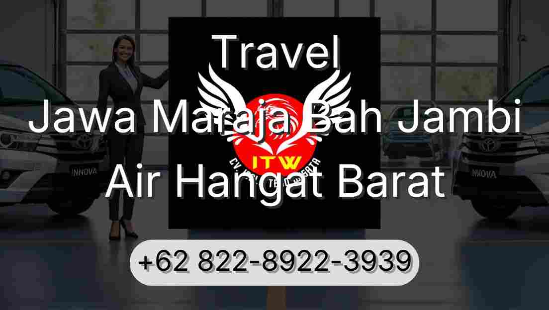 Travel Jawa Maraja Bah Jambi Air Hangat Barat