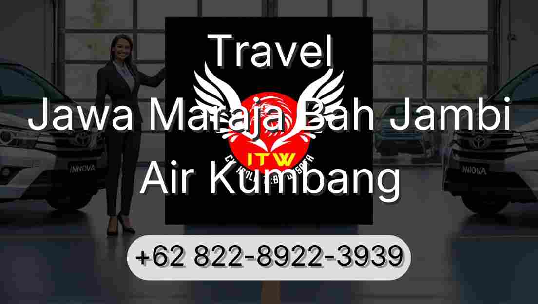 Travel Jawa Maraja Bah Jambi Air Kumbang