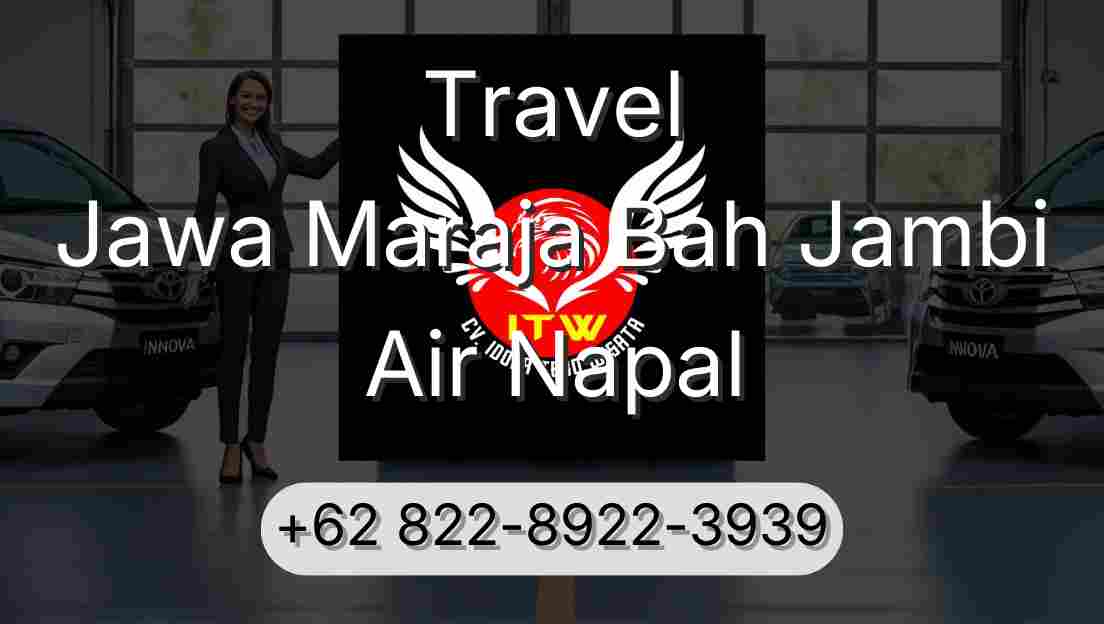 Travel Jawa Maraja Bah Jambi Air Napal