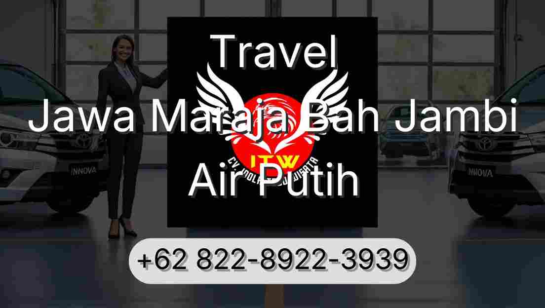 Travel Jawa Maraja Bah Jambi Air Putih
