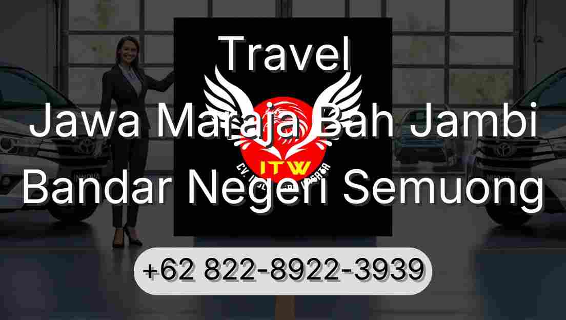 Travel Jawa Maraja Bah Jambi Bandar Negeri Semuong