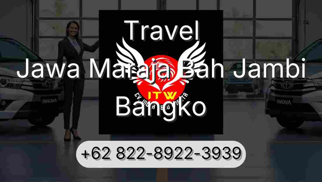 Travel Jawa Maraja Bah Jambi Bangko