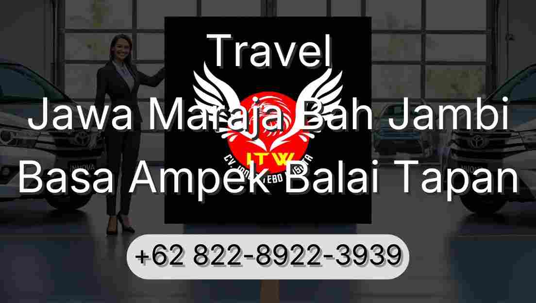 Travel Jawa Maraja Bah Jambi Basa Ampek Balai Tapan