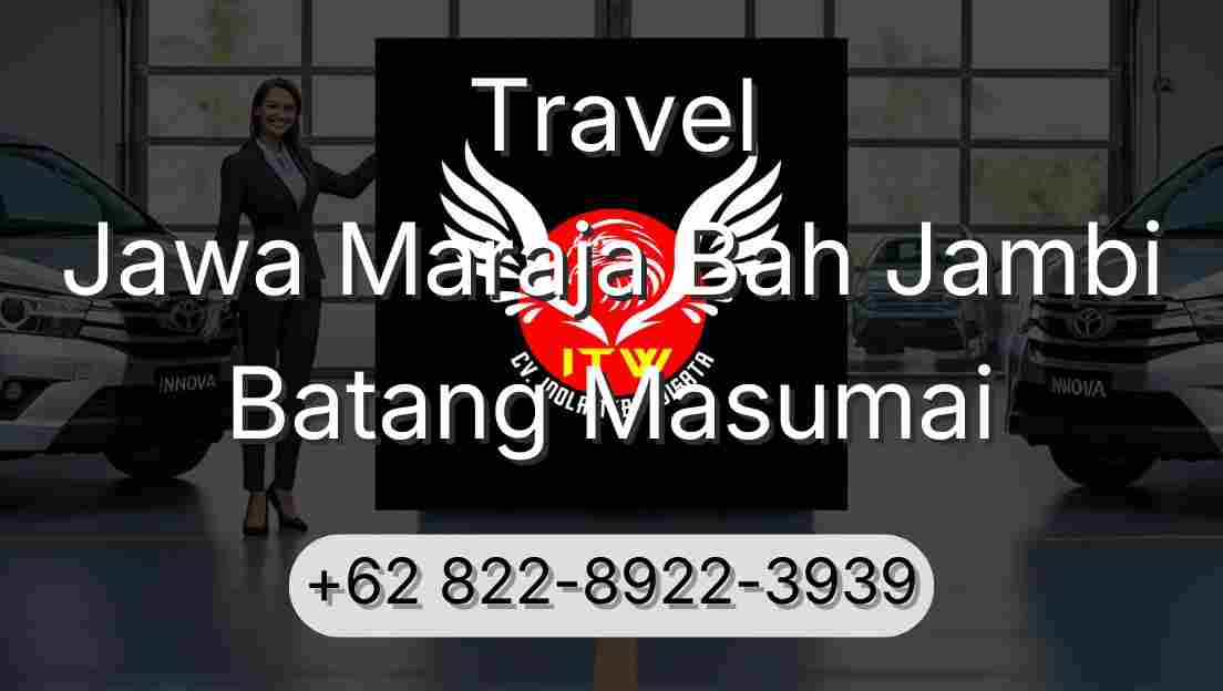 Travel Jawa Maraja Bah Jambi Batang Masumai
