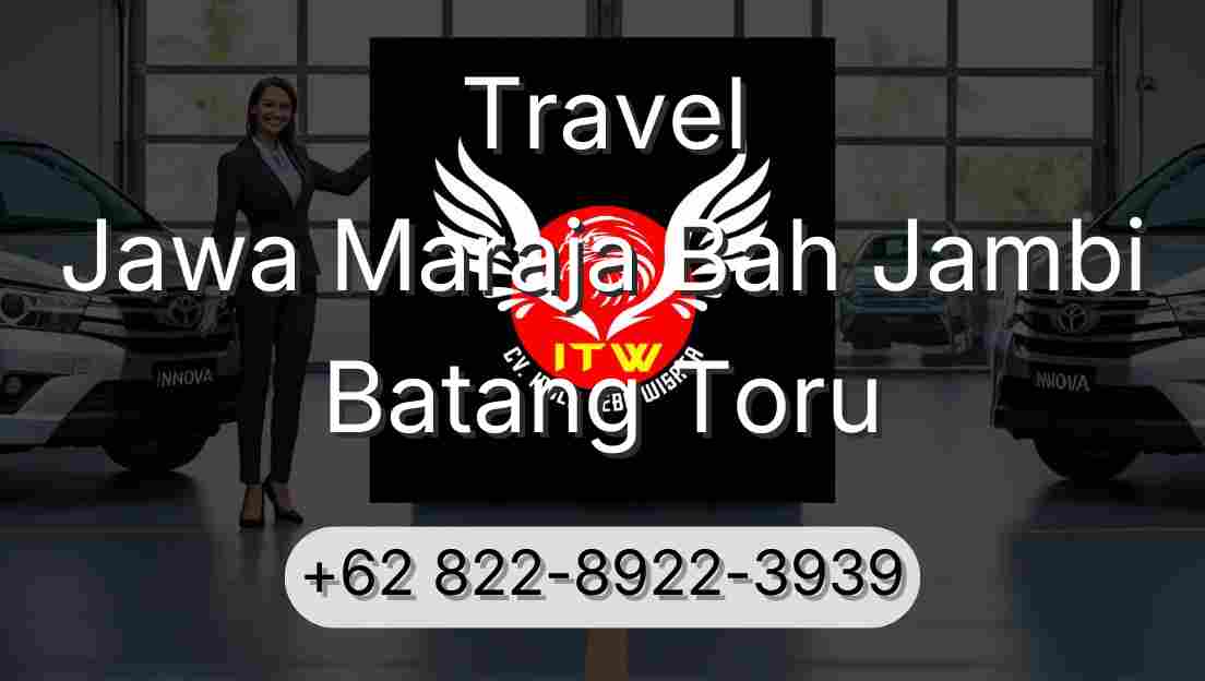 Travel Jawa Maraja Bah Jambi Batang Toru