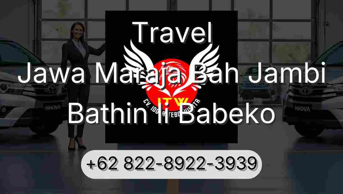 Travel Jawa Maraja Bah Jambi Bathin Ii Babeko