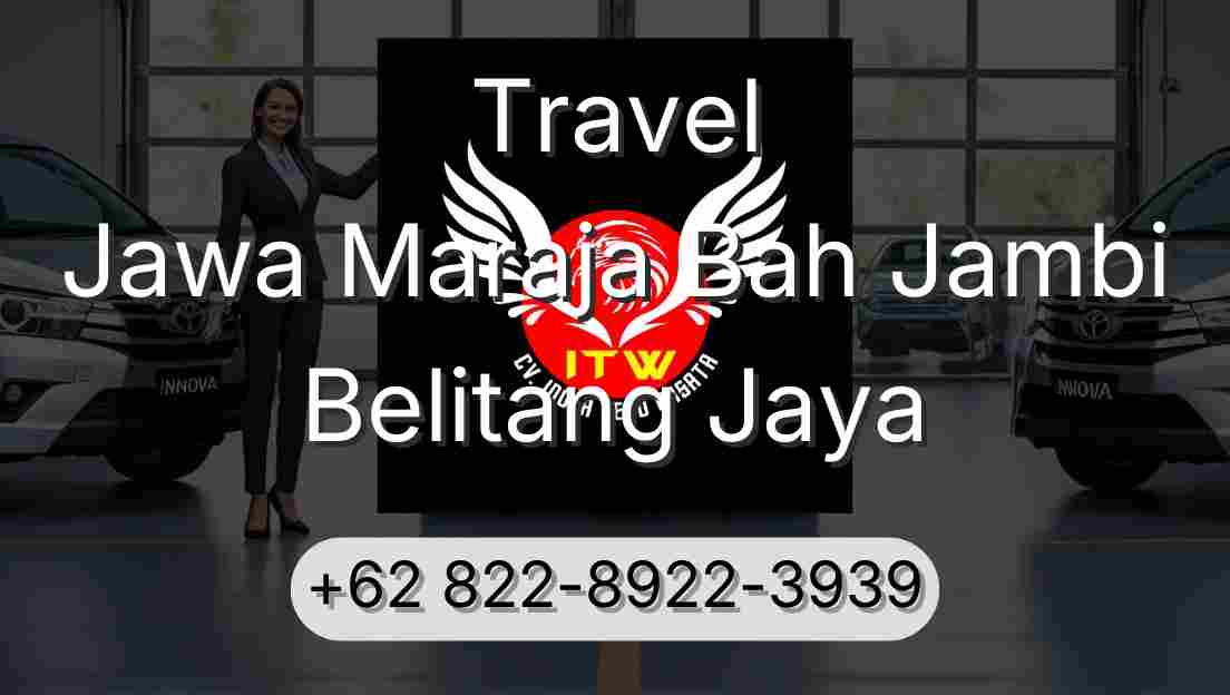 Travel Jawa Maraja Bah Jambi Belitang Jaya