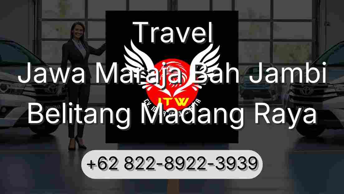 Travel Jawa Maraja Bah Jambi Belitang Madang Raya