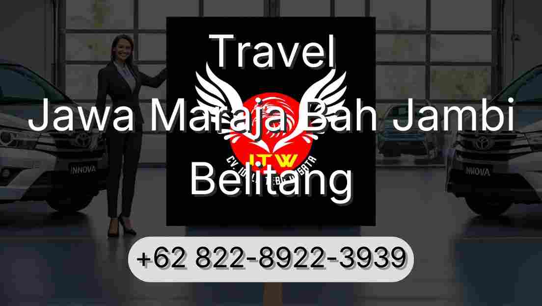 Travel Jawa Maraja Bah Jambi Belitang
