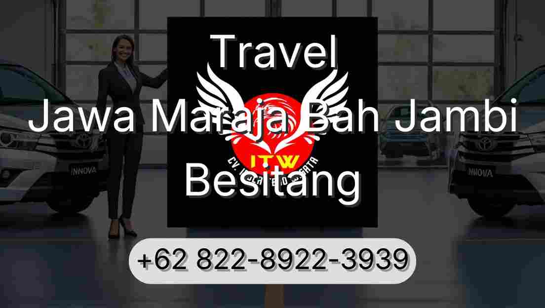 Travel Jawa Maraja Bah Jambi Besitang