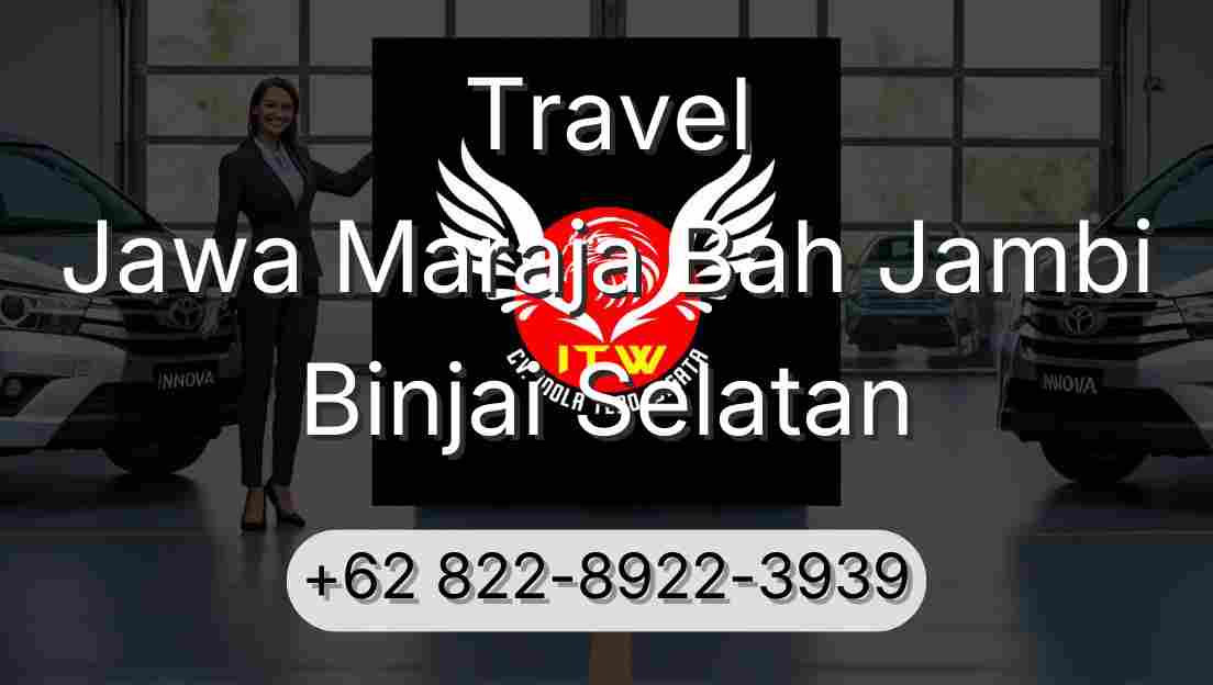 Travel Jawa Maraja Bah Jambi Binjai Selatan