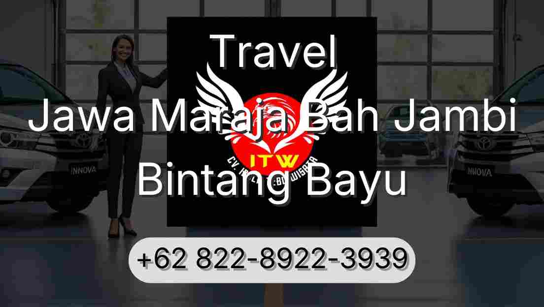 Travel Jawa Maraja Bah Jambi Bintang Bayu