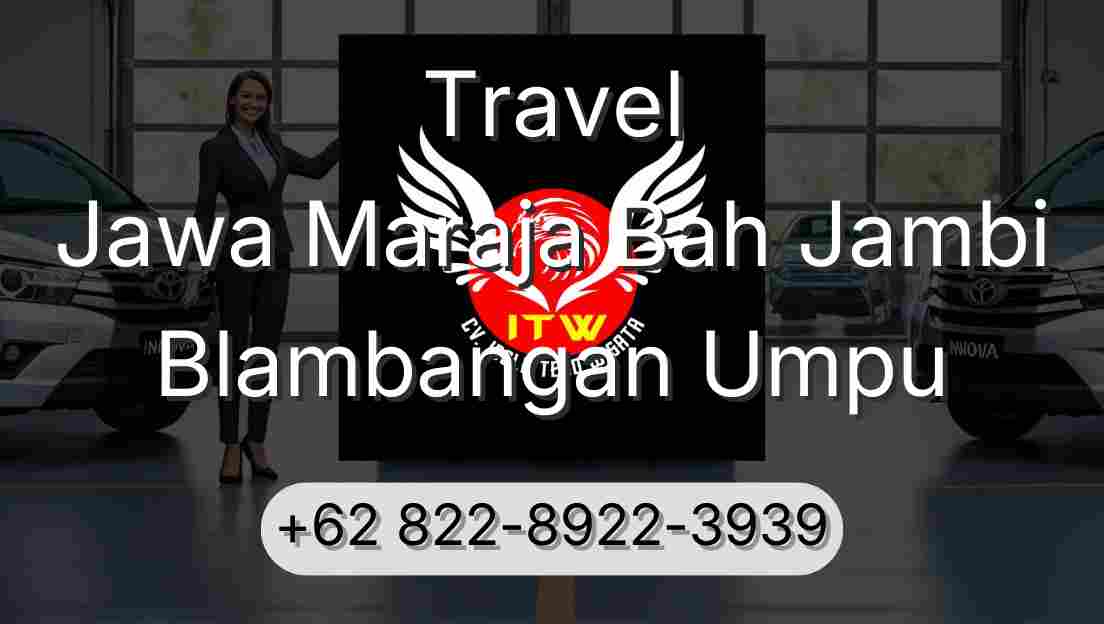 Travel Jawa Maraja Bah Jambi Blambangan Umpu