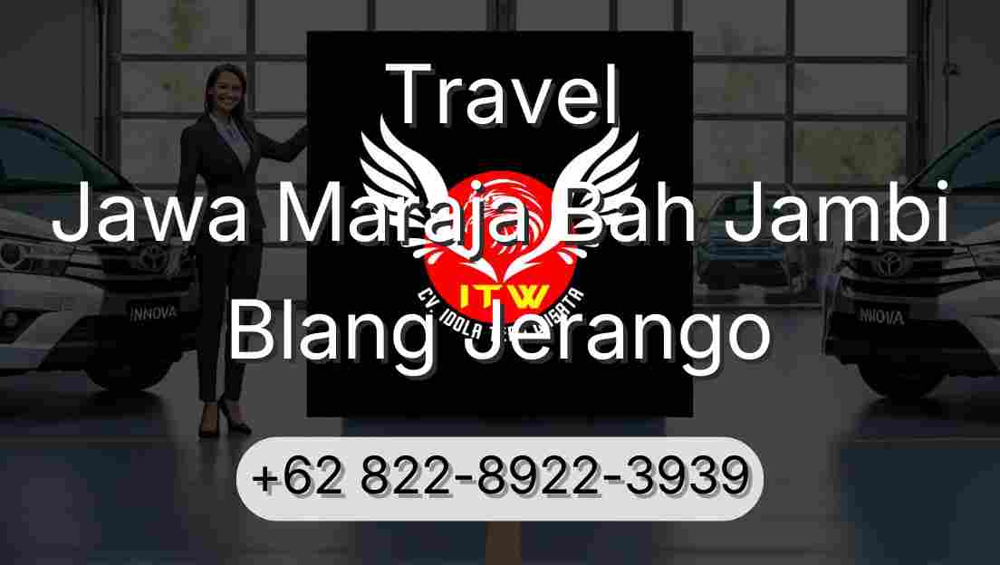 Travel Jawa Maraja Bah Jambi Blang Jerango