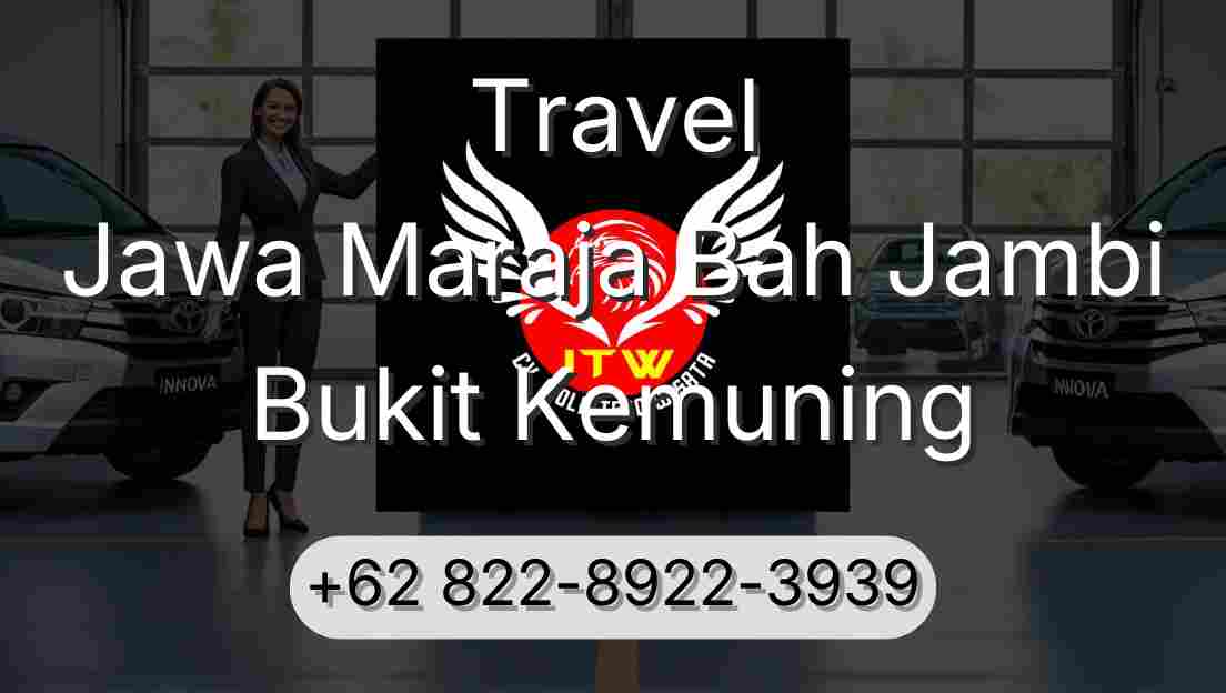Travel Jawa Maraja Bah Jambi Bukit Kemuning