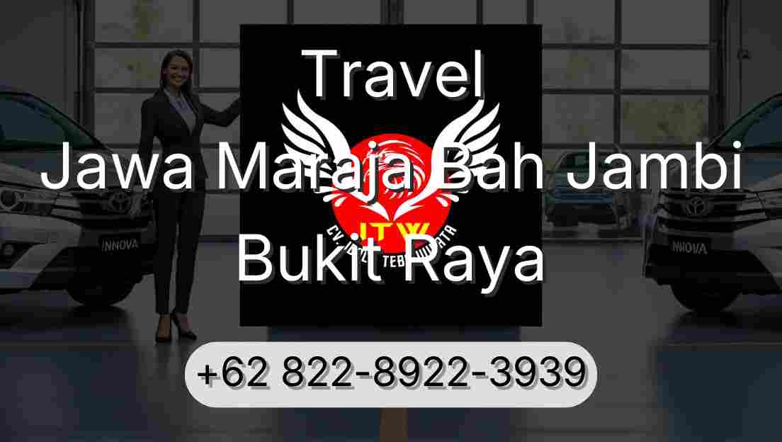 Travel Jawa Maraja Bah Jambi Bukit Raya