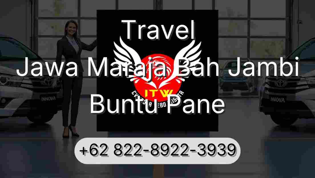 Travel Jawa Maraja Bah Jambi Buntu Pane