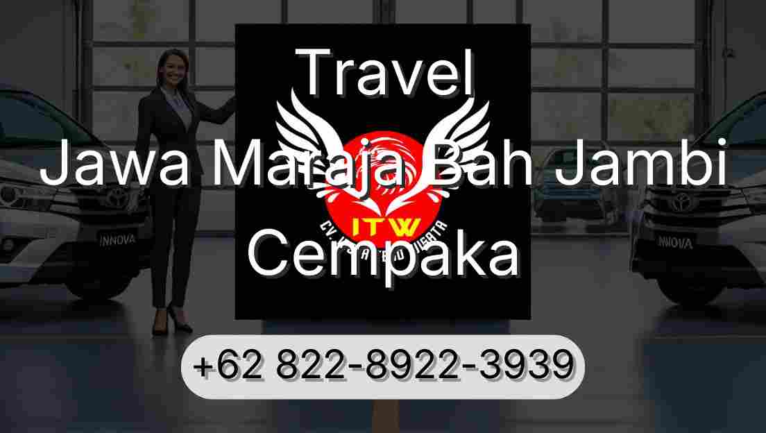 Travel Jawa Maraja Bah Jambi Cempaka