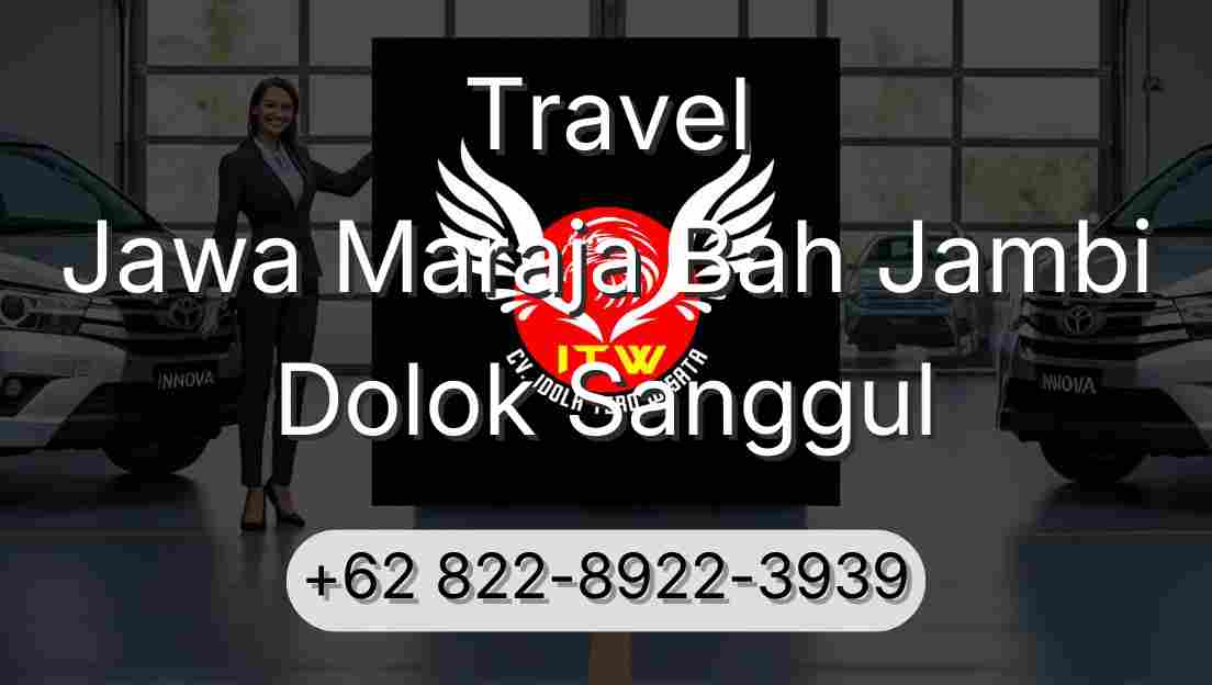 Travel Jawa Maraja Bah Jambi Dolok Sanggul