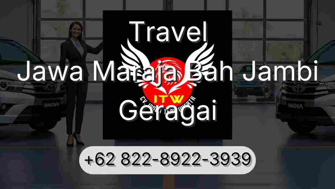 Travel Jawa Maraja Bah Jambi Geragai