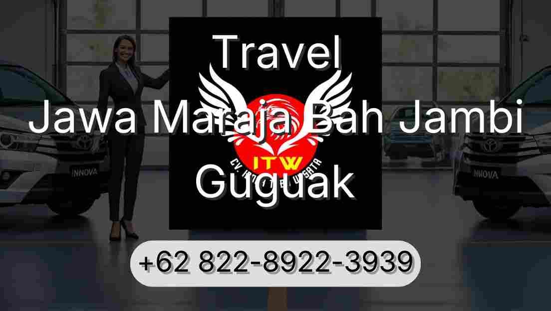 Travel Jawa Maraja Bah Jambi Guguak