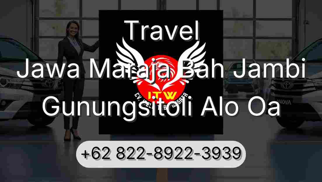 Travel Jawa Maraja Bah Jambi Gunungsitoli Alo Oa