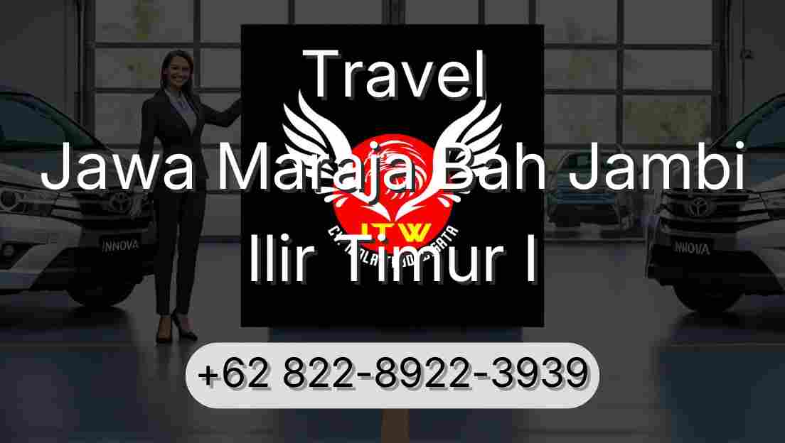 Travel Jawa Maraja Bah Jambi Ilir Timur I