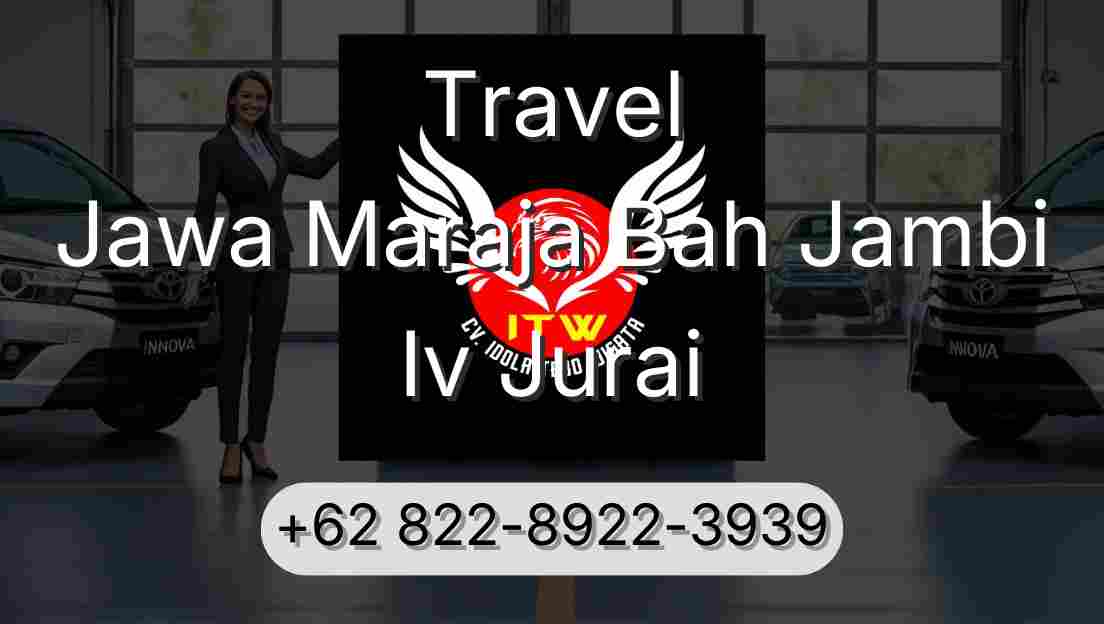Travel Jawa Maraja Bah Jambi Iv Jurai