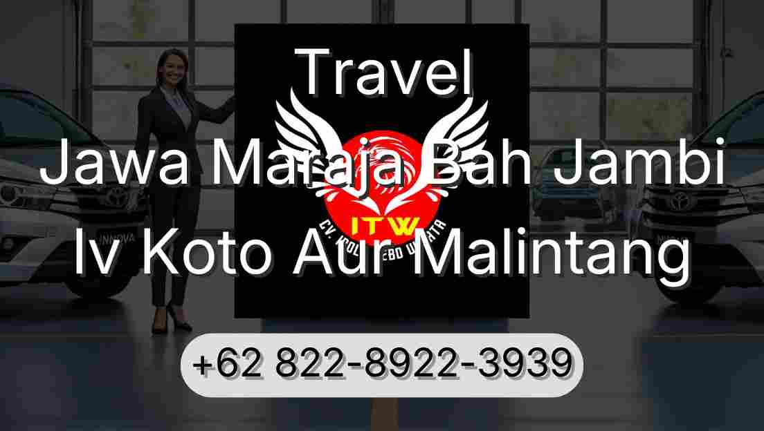 Travel Jawa Maraja Bah Jambi Iv Koto Aur Malintang
