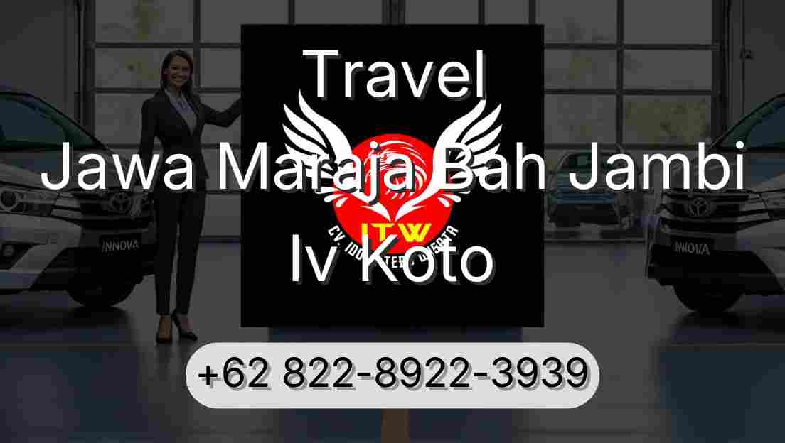 Travel Jawa Maraja Bah Jambi Iv Koto