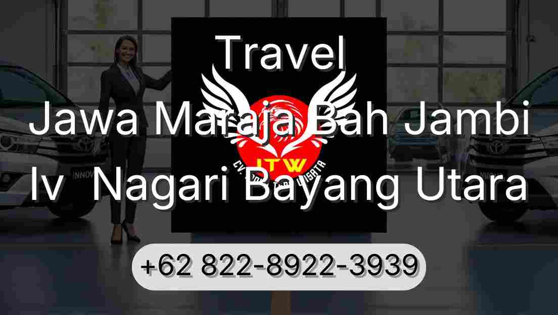 Travel Jawa Maraja Bah Jambi Iv  Nagari Bayang Utara