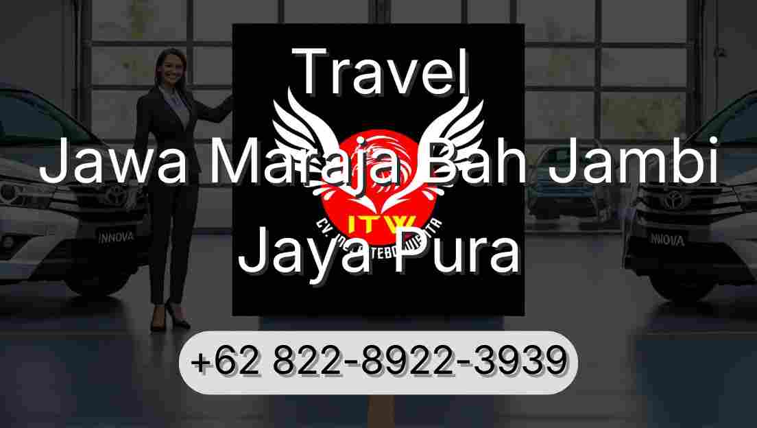 Travel Jawa Maraja Bah Jambi Jaya Pura