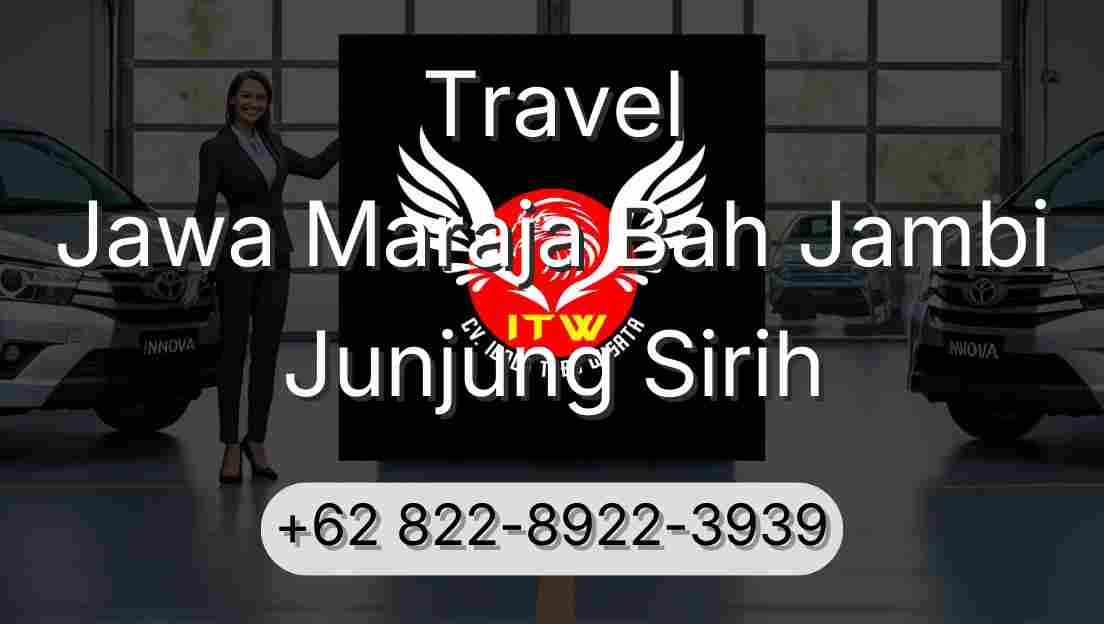 Travel Jawa Maraja Bah Jambi Junjung Sirih