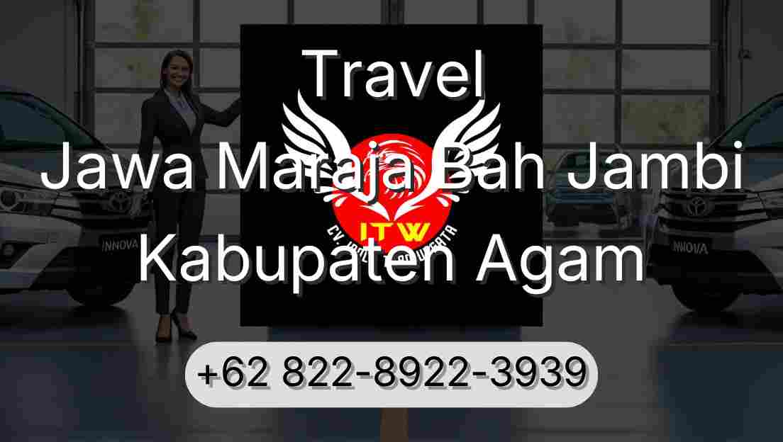Travel Jawa Maraja Bah Jambi Kabupaten Agam