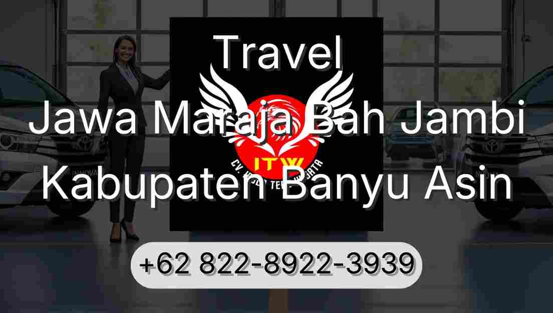 Travel Jawa Maraja Bah Jambi Kabupaten Banyu Asin