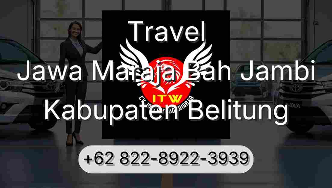Travel Jawa Maraja Bah Jambi Kabupaten Belitung