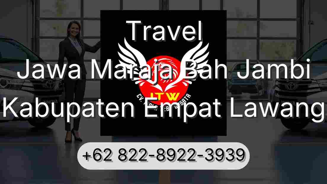Travel Jawa Maraja Bah Jambi Kabupaten Empat Lawang