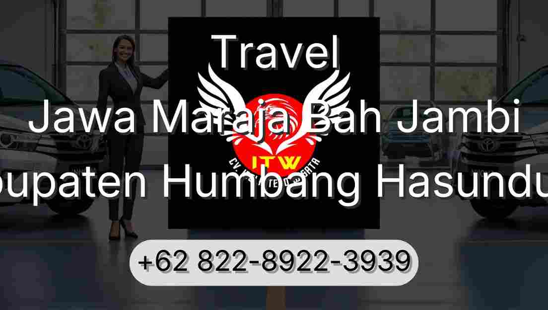 Travel Jawa Maraja Bah Jambi Kabupaten Humbang Hasundutan