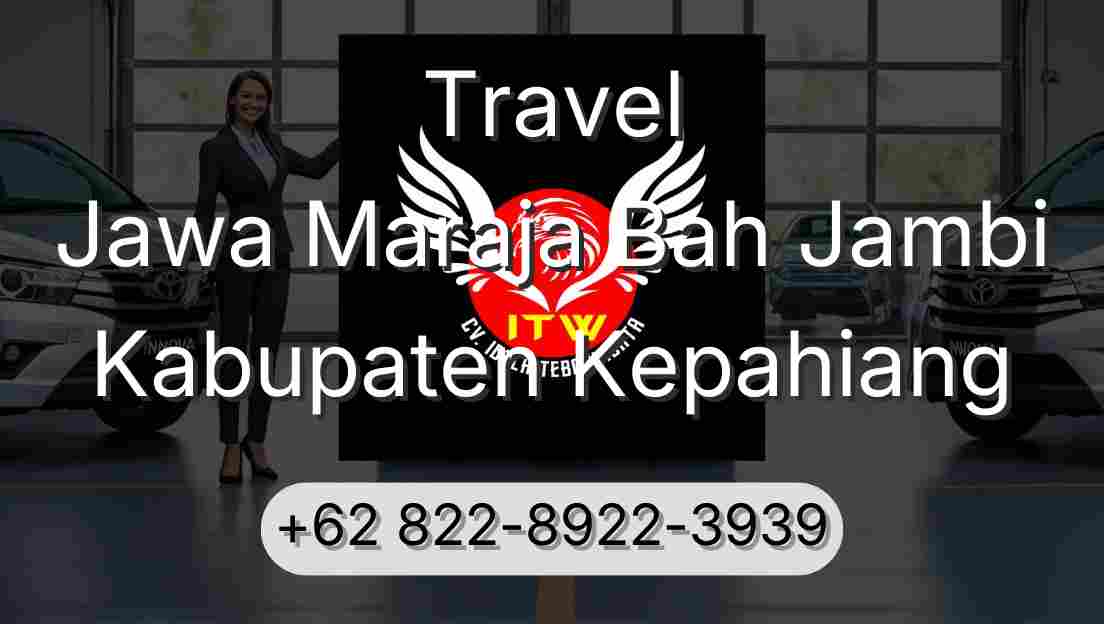 Travel Jawa Maraja Bah Jambi Kabupaten Kepahiang