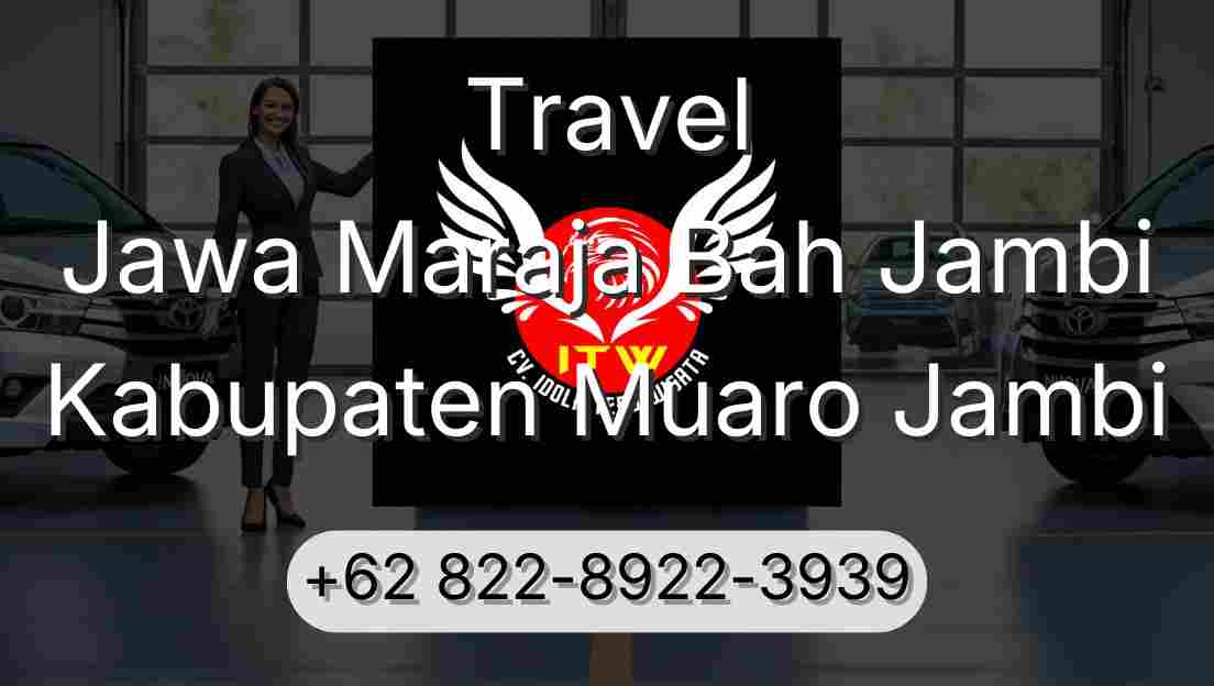 Travel Jawa Maraja Bah Jambi Kabupaten Muaro Jambi
