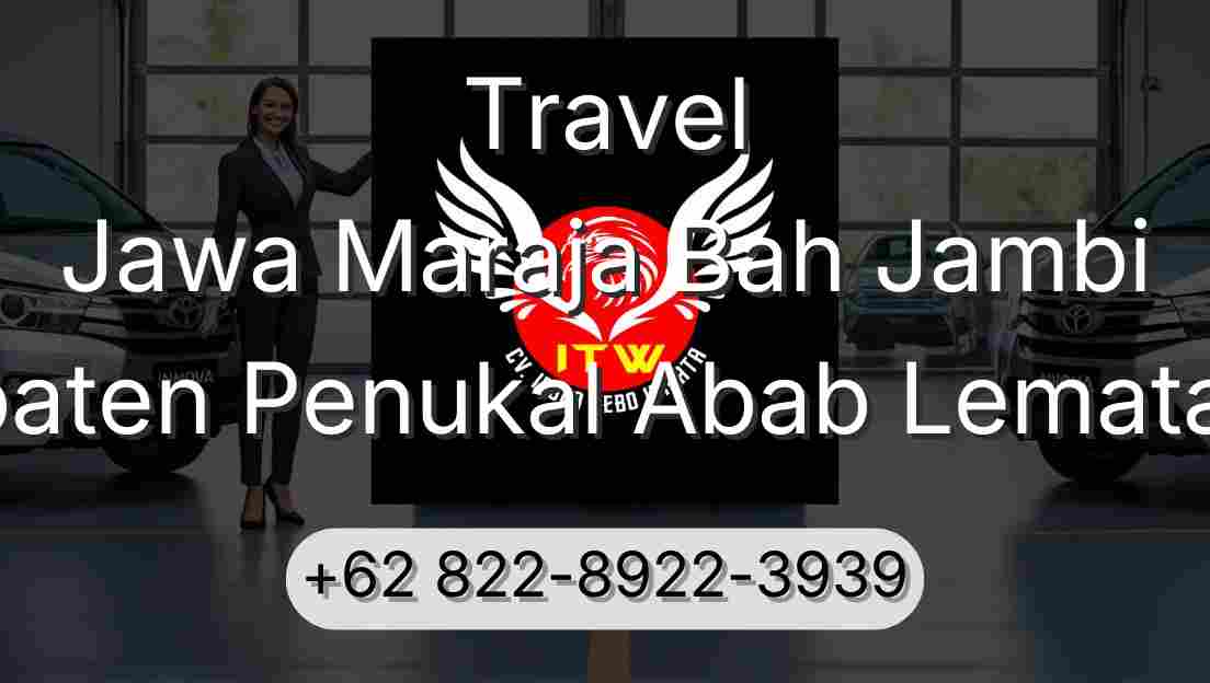 Travel Jawa Maraja Bah Jambi Kabupaten Penukal Abab Lematang Ilir