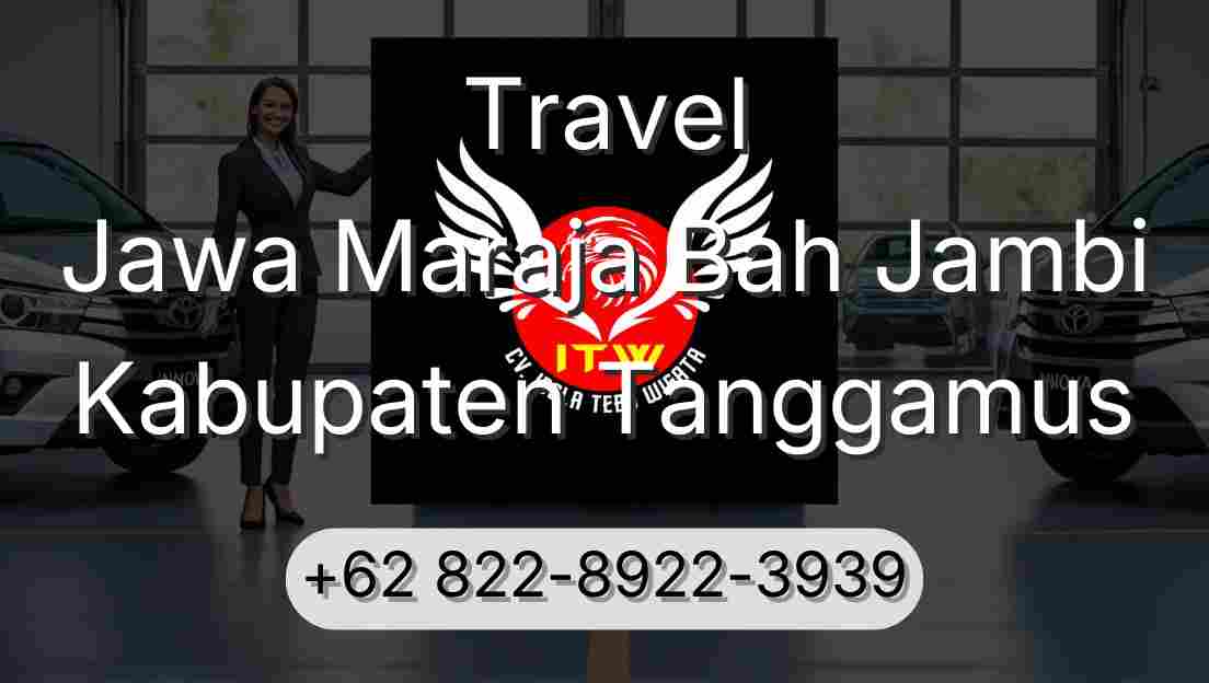 Travel Jawa Maraja Bah Jambi Kabupaten Tanggamus