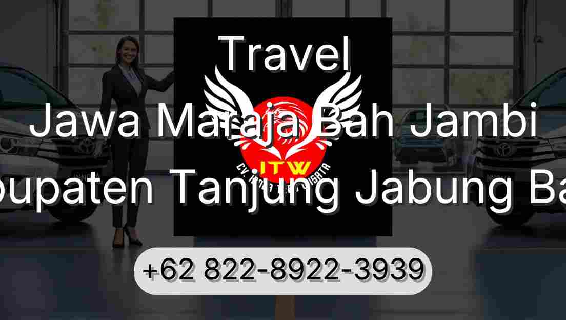 Travel Jawa Maraja Bah Jambi Kabupaten Tanjung Jabung Barat