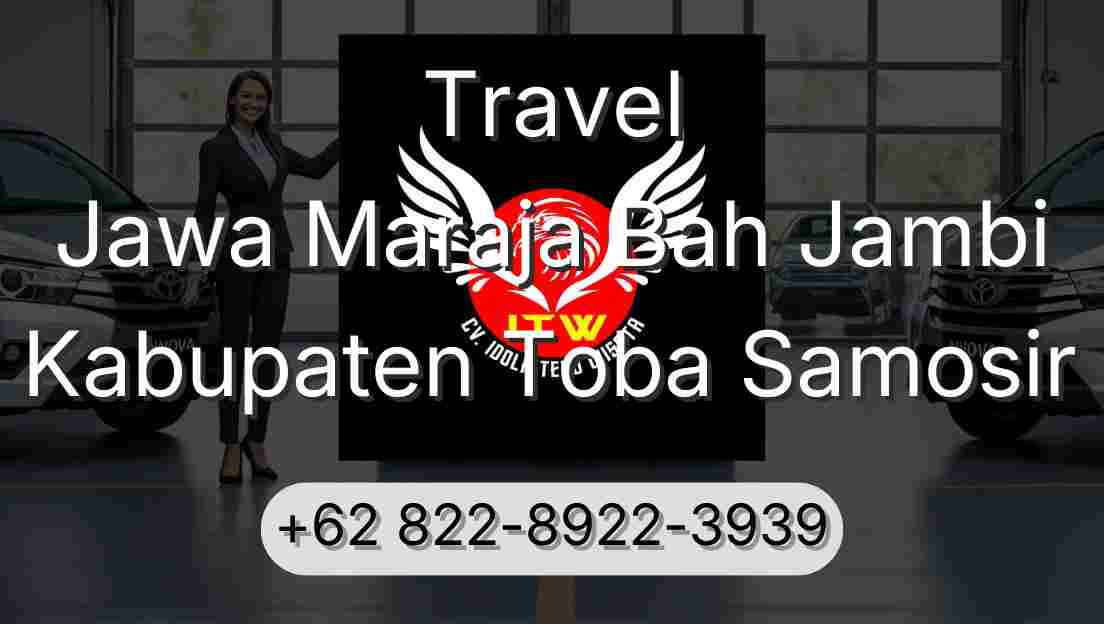 Travel Jawa Maraja Bah Jambi Kabupaten Toba Samosir