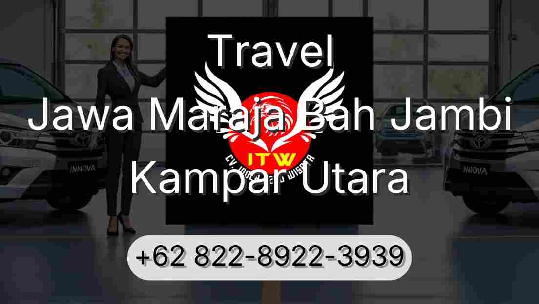 Travel Jawa Maraja Bah Jambi Kampar Utara