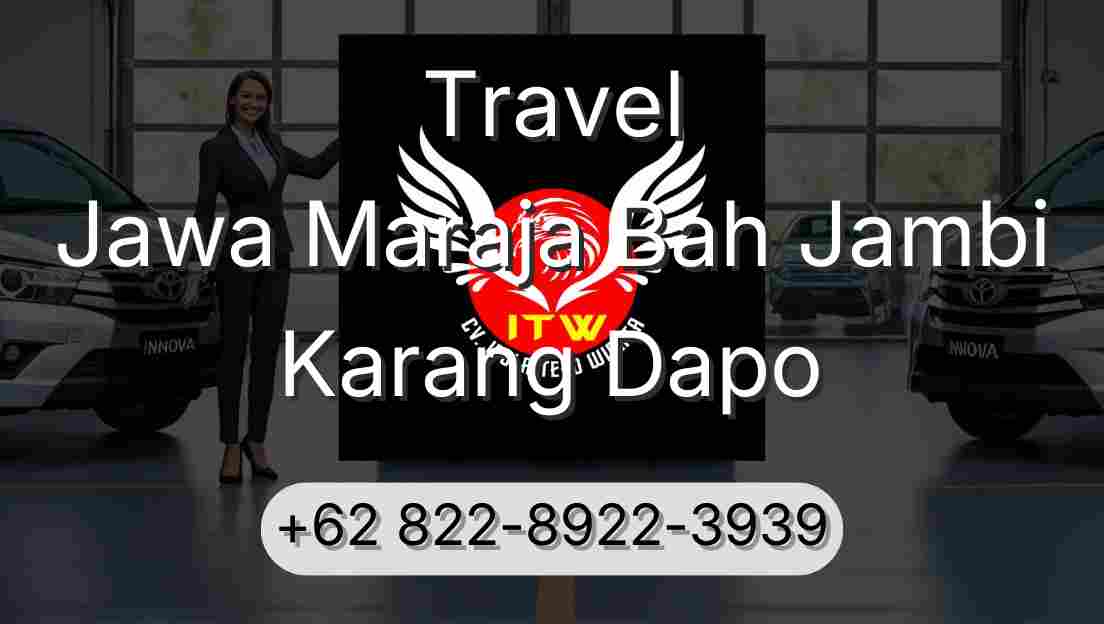 Travel Jawa Maraja Bah Jambi Karang Dapo